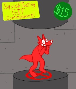 15$ SQUISH GIF COMMS!!! [OPEN!!] by SpazzyHyena
