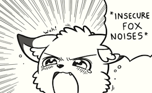 Insecure Fox Noises by MildlyBushy