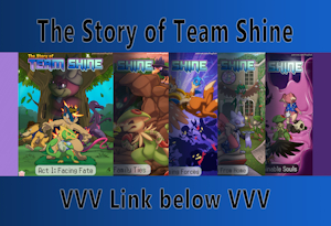 [STORY] The Story of Team Shine by InvalidNickname