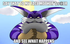 Say that to my face...  by LeatherRuffian