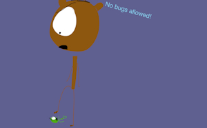 No bugs ALLOWED! by Berryfan1964lol