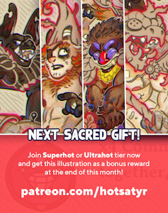 NEXT SACRED GIFT COMING SOON! by hotsatyr