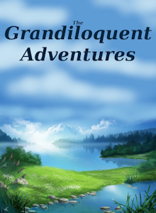 Grandiloquent Adventures Chapter 13 by HolidayPup