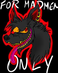 For madmen only by Steppenwolf1996