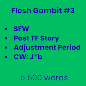 Flesh Gambit Chapter 3: Intermission by packwrwine