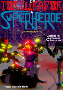 De Torturador a Superh&eacute;roe &ndash; Cap&iacute;tulo III - Trailer animado by mauricioRoth