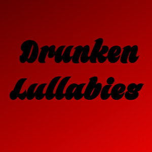Drunken Lullabies #26 by Bartan