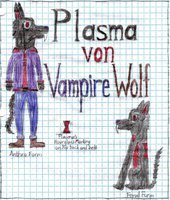 [Revamped] Plasma von VampireWolf by PlasmaFang70 - male, canine, werewolf, vampire, exotic, lycan, oc, canid, fursona, lycanthrope, mixed breed, crossbreed, plasma, canidae, halfbreed, vampire wolf, teamplasma70