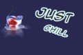 Just Chill