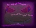Your dreams...belong to me!