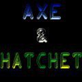 Axe & Hatchet