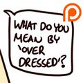 over dressed? by Cake