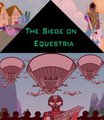 The Siege on Equestria Poster by Zb1000