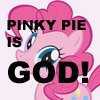 Pinky Pie is GOD!
