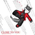 Close To You by darkdragon563