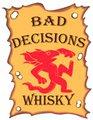 Bad Decisions 4/3 - Bonus DLC - Bad Decisions Whisky