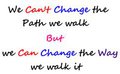 the path we walk