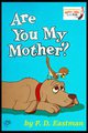 Are You My Mother?