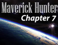 Maverick Hunter - Chapter 7