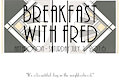 AC2016 - Breakfast With Fred Sign