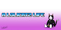 A LoliCatZ's Life by LoliCatZ