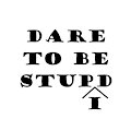 Dare To Be Stupid by MaxDeGroot
