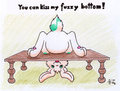 You can kiss my fuzzy bottom!