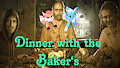 Dinner with the Baker's