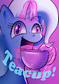 Teacup!