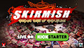 SKIRMISH Now Live