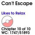 Can't Escape, Epilogue: Likes to Relax by cge0361