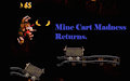 Mine Cart Madness Returns.