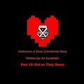 Undercom Story Part 15: Not as They Seem