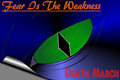Fear Is The Weakness Act 1 - Death March by Bartan
