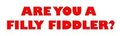 Are You a Filly Fiddler? by SmudgeProof