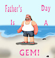 Father's Day Is A Gem