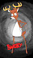 Bucky The Bad Ol’ Buck [COM] by buckydeerling