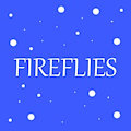 Fireflies