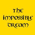 The Impossible Dream