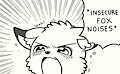 Insecure Fox Noises