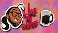 I Like My Coffee