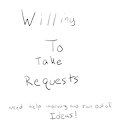 Taking Requests
