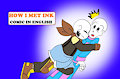 How I met Ink