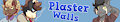 Plaster Walls [NEW WEBCOMIC : COMING SOON] by CaktusJuice