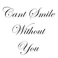 Can't Smile Without You