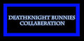 Deathknight Bunnies Collaberation (on-going) by tanithjackal