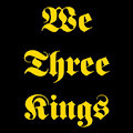 We Three Kings