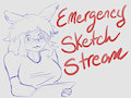 Emergency Sketch Stream!! by Sonyasha