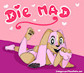 Die mad babe~ by SkintakerMourir