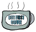but first coffee